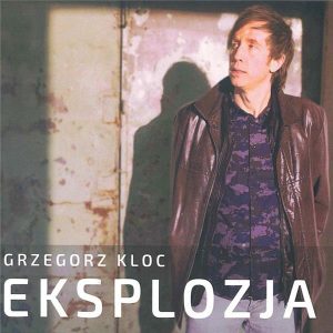 Kloc Grzegorz - Eksplozja