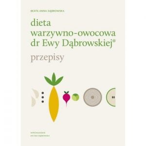 Dieta warzywno - owocowa dr Ewy Dąbrowskiej