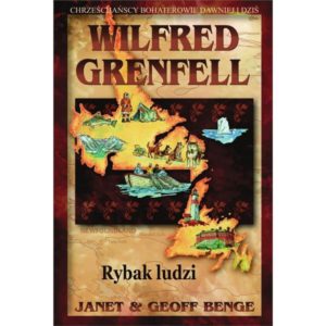 Wilfred Grenfell. Rybak ludzi