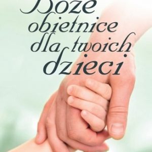 Boże obietnice dla twoich dzieci
