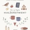 Co z tym małżeństwem?