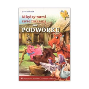 Między nami zwierzakami. Na podwórku