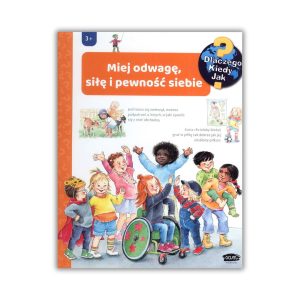 Miej odwagę, siłę i pewność siebie