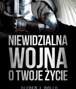 Niewidzialna wojna o twoje życie