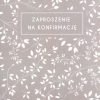 Zaproszenie konfirmacyjne – kwiat szary