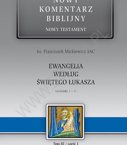 NKB – Ewangelia wg św. Łukasza cz. I 1-11