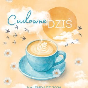 Terminarz  kalendarz- Cudowne dziś