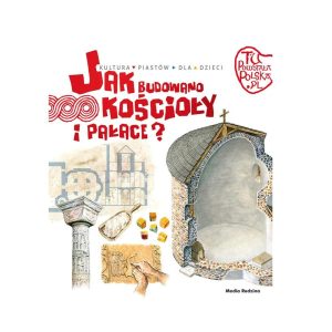 Jak budowano kościoły i pałace?