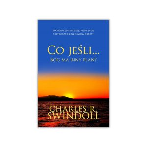 Co jeśli… Bóg ma inny plan?