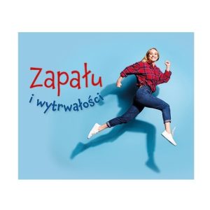 Perełka 306. Zapału i wytrwałości