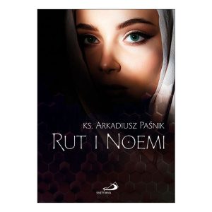 Rut i Noemi / ks. A.Paśnik