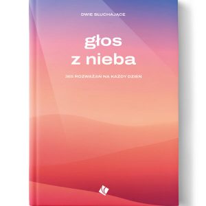 Głos z nieba – 365 rozważań na każdy dzień