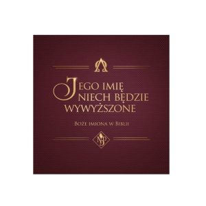 Jego Imię niech będzie wywyższone