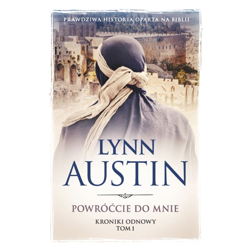 Kroniki odnowy T.1 Powróćcie do mnie