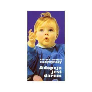 Adopcja jest darem