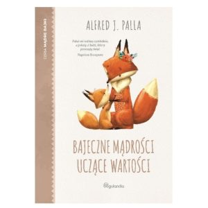 Bajeczne mądrości uczące wartości