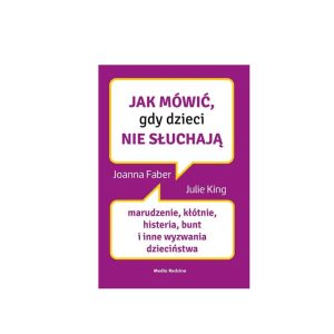 Jak mówić, gdy dzieci nie słuchają