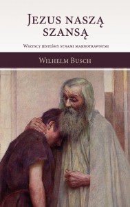 Jezus naszą szansą