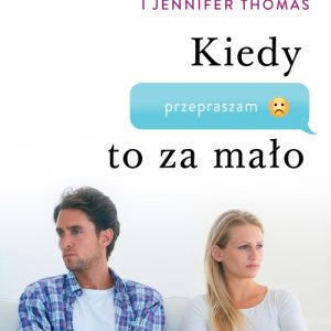 Kiedy przepraszam to za mało