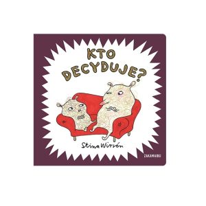 Kto decyduje?