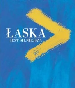 Łaska jest silniejsza