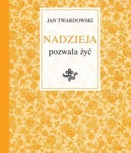 Nadzieja pozwala żyć