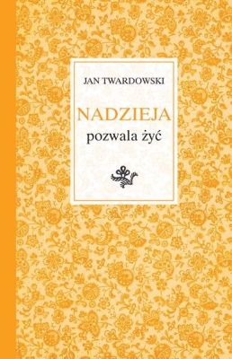 Nadzieja pozwala żyć