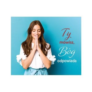 Perełka 303. Ty mówisz, Bóg odpowiada