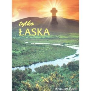 Tylko łaska.