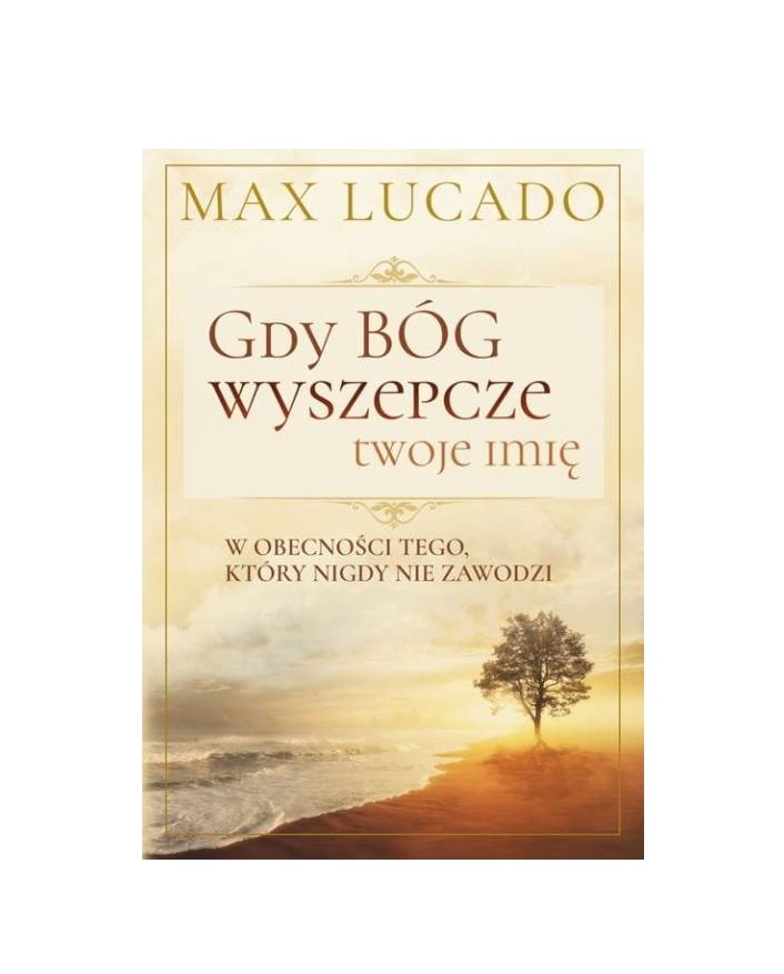 Gdy Bóg wyszepcze twoje imię wyd. II