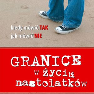 Granice w życiu nastolatków