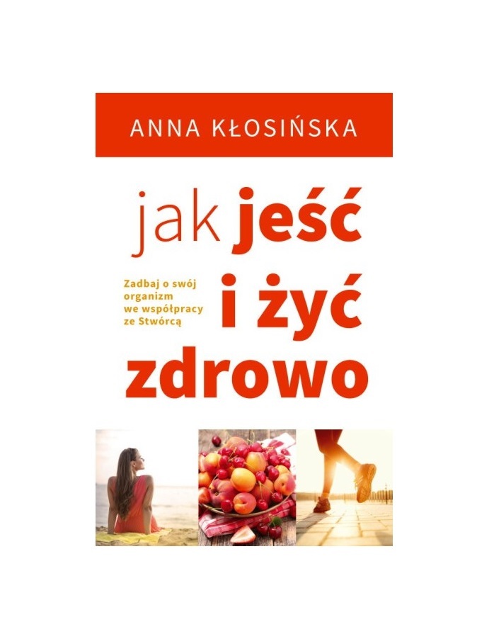 Jak jeść i żyć zdrowo