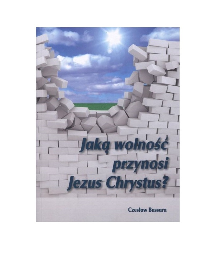 Jaką wolność przynosi Jezus Chrystus?