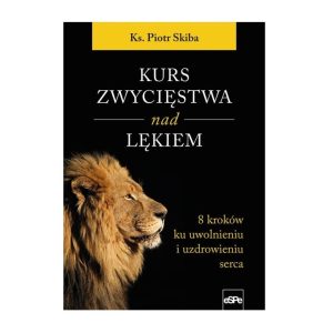 Kurs zwycięstwa nad lękiem