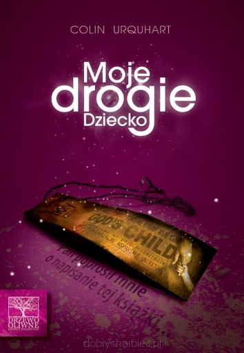 Moje drogie Dziecko