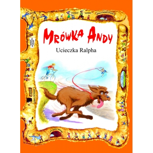 Mrówka Andy. Ucieczka Ralpha.