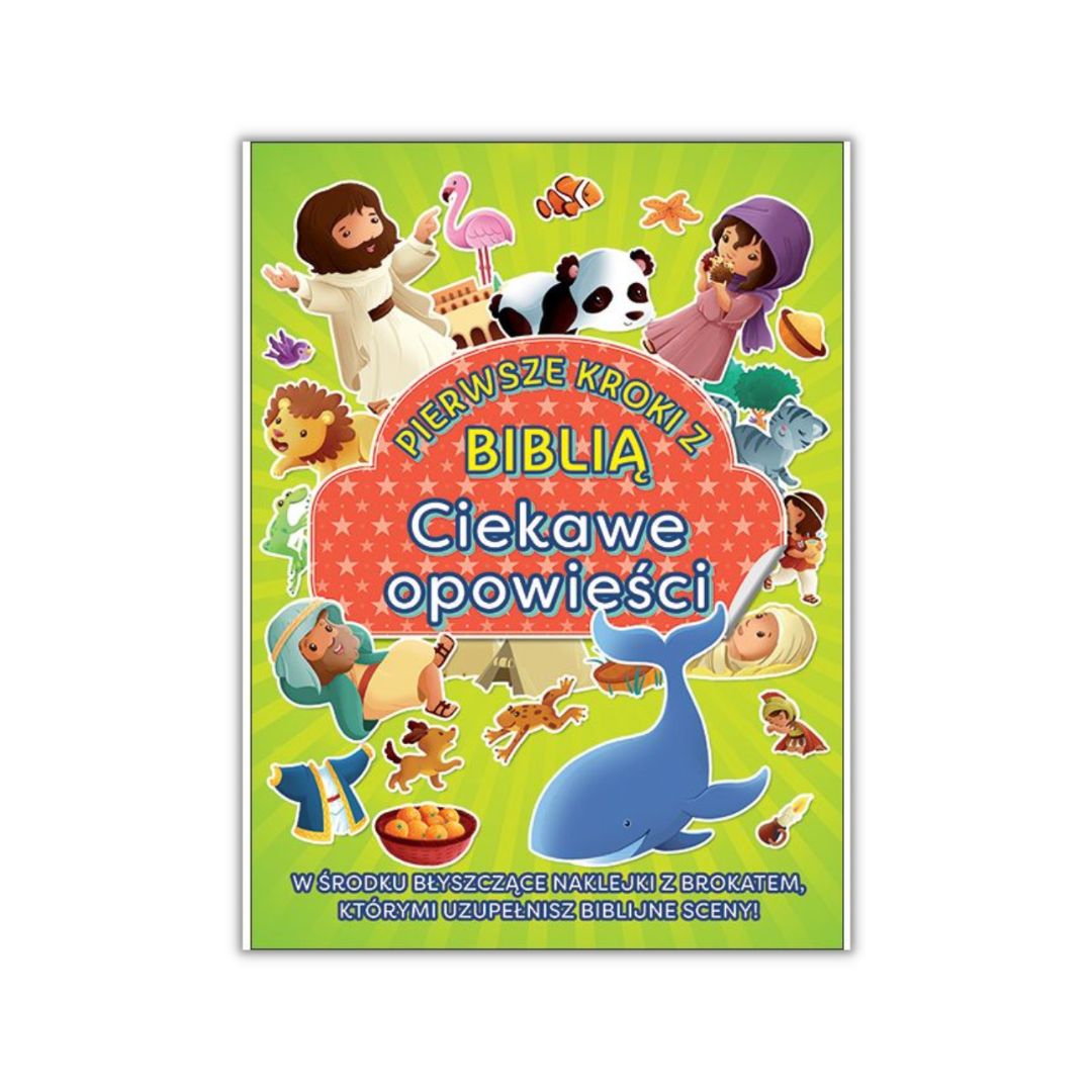 Pierwsze kroki z Biblią. Ciekawe opowieści