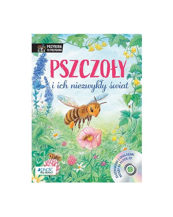Pszczoły i ich niezwykły świat