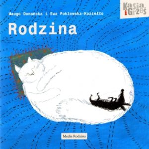 Rodzina – Kasia i Grześ
