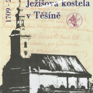 300 let Jezisova kostela v Tesine 1709-2009