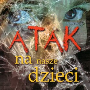 Atak na nasze dzieci