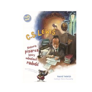 C.S. Lewis – Historia pisarza, który odnalazł radość