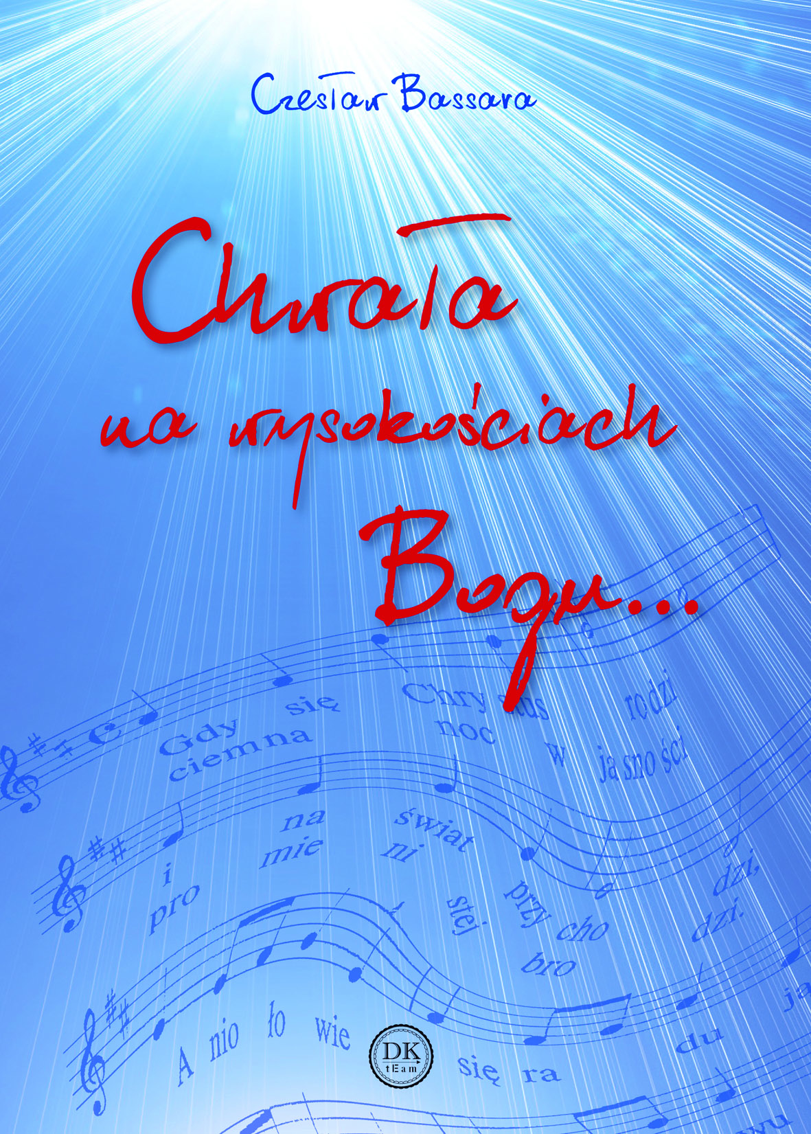 Chwała na wysokościach Bogu…