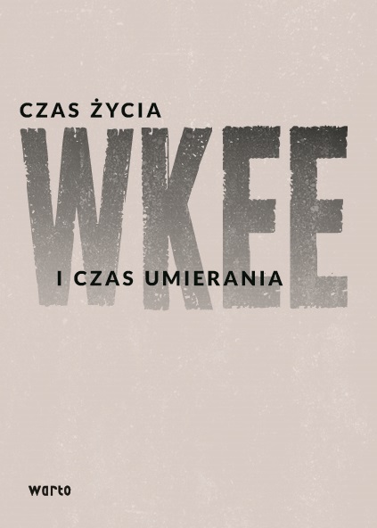 Czas życia i czas umierania WKEE
