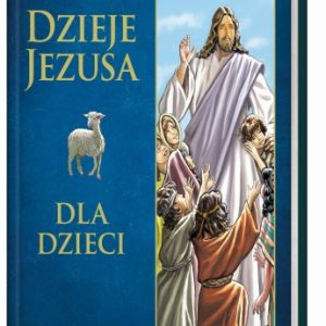 Dzieje Jezusa dla dzieci
