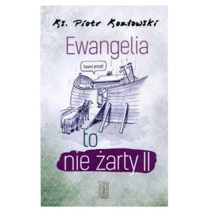 Ewangelia to nie żarty II