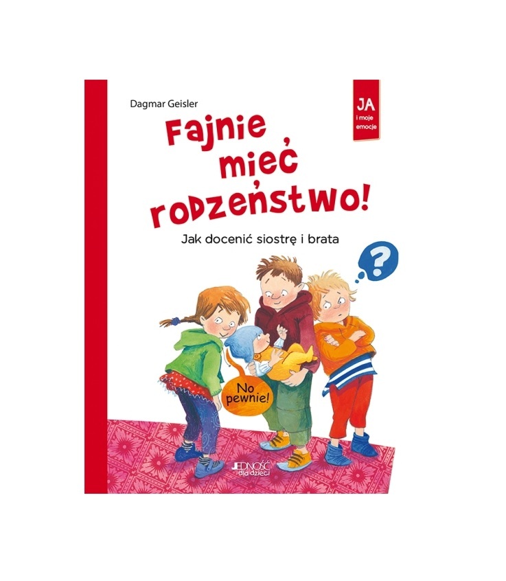 Fajnie mieć rodzeństwo!