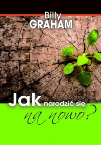 Jak narodzić się na nowo?