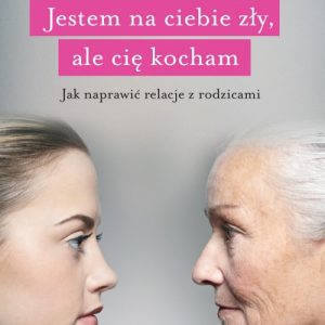 Jestem na ciebie zły, ale cię kocham