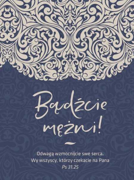 Kartka – Bądźcie mężni